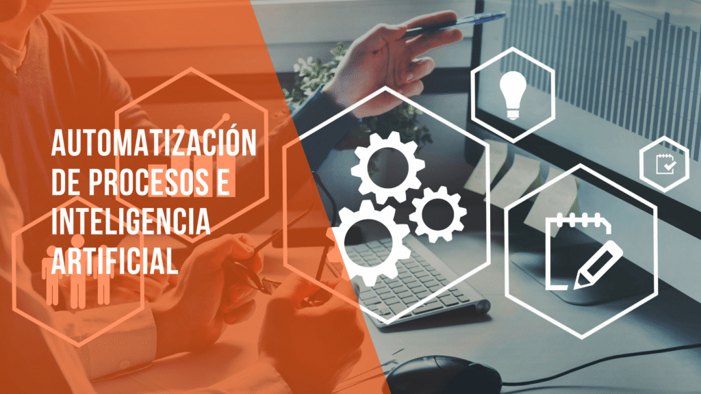 Automatización de procesos e inteligencia artificial